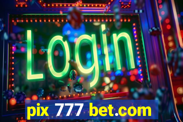 pix 777 bet.com